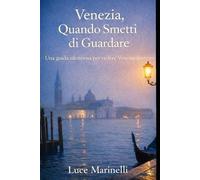 Venezia Quando Smetti Di Guardarla: 1