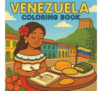 Venezuela Coloring Book: 32+ Cultural Pages of Landmarks, Food, Traditions & Everyday Life: A fun and educational coloring book celebrating ... (Coloreando Cultura Coloring Books)