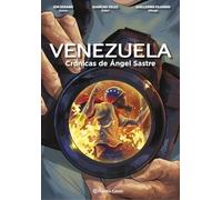 Venezuela Cronicas De Angel Sastre (novela Grafica)
