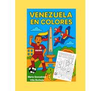 Venezuela en Colores: Libro para colorear de cultura, paisajes y tradiciones venezolanas - 50 paginas para niños ya adultos (Países en Colores)