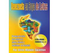 Venezuela en Sopa de Letras: 60 Sopas de Letras para Celebrar la Cultura, Historia y Tradiciones de Venezuela | Letra Grande y Formato Fácil de Leer