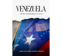 VENEZUELA: Entre a esperança e a luta