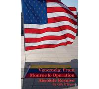 Venezuela: From Monroe to Operation Absolute Resolve