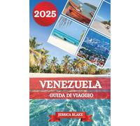 VENEZUELA GUIDA DI VIAGGIO 2025