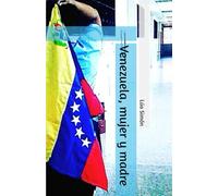 Venezuela, mujer y madre (Poesías)