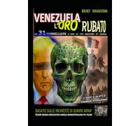 VENEZUELA, UNA VERITÀ SCOMODA: (Basato sulle inchieste di Gianni Minà) (FANTASTIC STORIES/racconti fantastici SONYeDUCATIONAL)