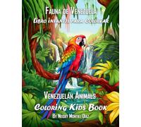 Venezuelan Animals: Bilingual Coloring Book for Kids - Animales de Venezuela: Libro para Colorear: for Kids and Adults, Fun Activity for Relaxing and ... y Relajante para Mejorar la Creatividad