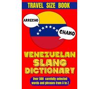 Venezuelan Slang Dictionary: An Entertaining Guide to the Colorful Language of Venezuela
