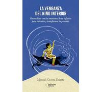 VENGANZA DEL NI?O INTERIOR, LA