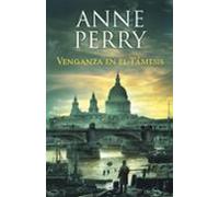 Venganza en el Támesis (Detective William Monk 22)