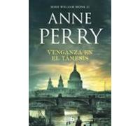 Venganza en el Támesis (Detective William Monk 22)