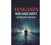 Venganza: Un Thriller de John Hayes: #1