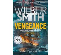 Vengeance: A brand-new epic from the multi-million copy bestselling master of adventure, Wilbur Smith