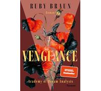 Vengeance: Academy of Dream Analysis | Geheime Verschwörungen und verfeindete Familien: Auftakt der Dark-Academia-Romantasy-Dilogie: 1