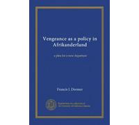 Vengeance as a policy in Afrikanderland: a plea for a new departure