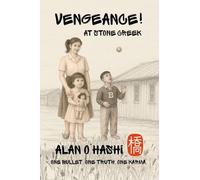 Vengeance! At Stone Creek: One Bullet. One Truth. One Karma