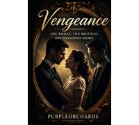 Vengeance: One Woman, Two Brothers, One Dangerous Secret