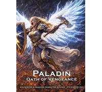 Vengeance Paladin Character Builder for D&D 5E 2024: Class and Sub-Class Features, Action Economy, Smites with Spell List & More