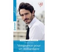 Vengeance Pour Un Milliardaire (ebook)