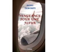 Vengeance Pour Une Fleur (ebook)