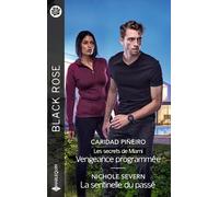 Vengeance programmée ; La sentinelle du passé