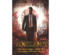 Vengeance: The Hali Saga Part Two: A Paranormal Time Travel Adventure