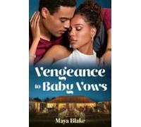 Vengeance To Baby Vows (ebook)