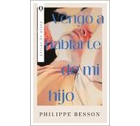 Vengo a hablarte de mi hijo