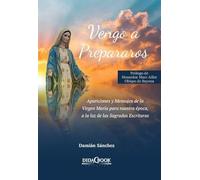 Vengo A Prepararos: Apariciones y Mensajes de la Virgen María para nuestra época, a la luz de las Sagradas Escrituras: 13 (Nazaret)