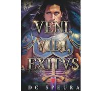 Veni, Vidi, Exitus: I Came, I Saw, I Left. A Historical Saga of Ancient Hibernia and Rome (The Cúplaí Series)