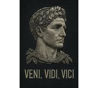 Veni Vidi Vici Journal: A 6×9 Lined Notebook with 120 Pages Inspired by Ancient Rome