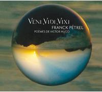 Veni Vidi Vixi & Franck Petrel - Poèmes De Victor Hugo