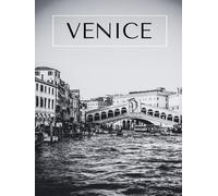 Venice - Coffee Table Book: Cool Italy-Inspired Black & White Interior Design Element for Home/Office Decor (Black & White Visuals)