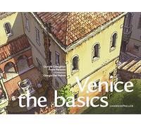 Venice: the basics (Venezia in piccolo)