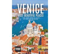 Venice's Most Beautiful Places: A Visual Journey Through the Floating City’s Most Iconic and Inspiring Landscapes