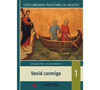 Venid Conmigo. Catecumenado Bautismal De Adultos: Primera etapa: Catequesis para el precatecumenado: 1 (Catequesis Madrid)