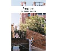 Venise. 30 expériences: Guide des meilleures expériences
