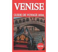 VENISE GUIDE DE VOYAGE 2026