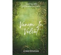 Venom In Velvet: A Dark Fantasy Novel-in-Verse