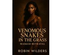 Venomous Snakes in the Grass: Masked Betrayal