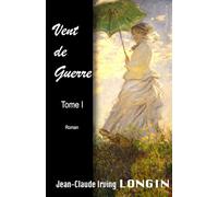 Vent de Guerre - TOME I : Les ténèbres du coeur