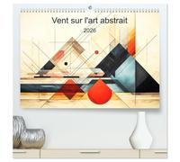 Vent sur l'art abstrait (Calendrier mural 2026 DIN A2 vertical) calendrier de bureau: Plongez dans l'univers envoûtant de ce calendrier d'art ... une danse captivante de formes géométriques.