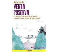 Venta Positiva: La necesaria transformación de la venta basada en las aportaciones de la neurociencia (PROFIT)