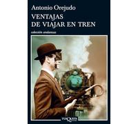 Ventajas de viajar en tren: 767 (Andanzas)