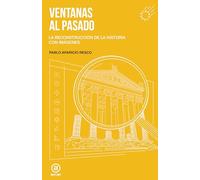Ventanas al pasado: La reconstrucción de la historia con imágenes: 10 (Artefactos)
