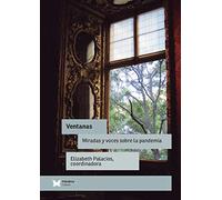 Ventanas: Miradas y voces sobre la pandemia