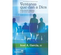 Ventanas que dan a Dios. Experiencia humana y ejercicio Espi: 279 (El Pozo de Siquén)
