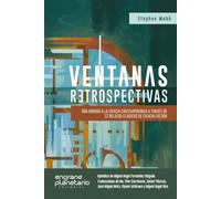Ventanas retrospectivas: Una mirada a la ciencia contemporánea a través de 12 relatos clásicos de ciencia ficción