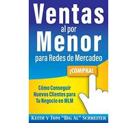 Ventas al por Menor para Redes de Mercadeo: Cómo Conseguir Nuevos Clientes para Tu Negocio en MLM