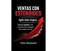 VENTAS CON ESTEROIDES: Imprima Agilidad + IA y transforme los resultados de su equipo comercial